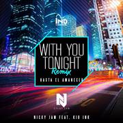 With You Tonight (Hasta El Amanecer) (Remix)