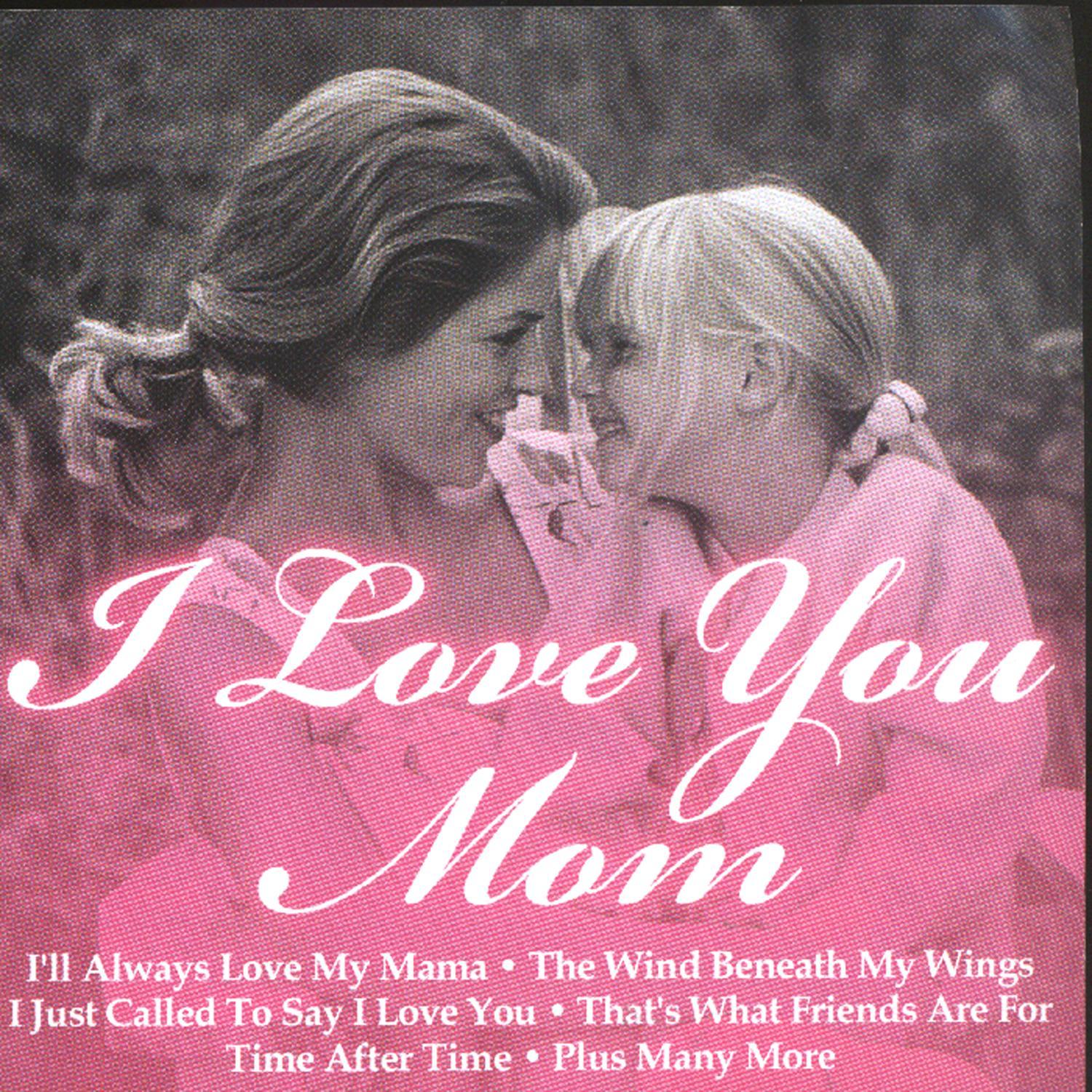 I Love You Mom