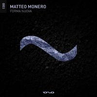 Matteo Monero - Forma Nuova (Original Mix)