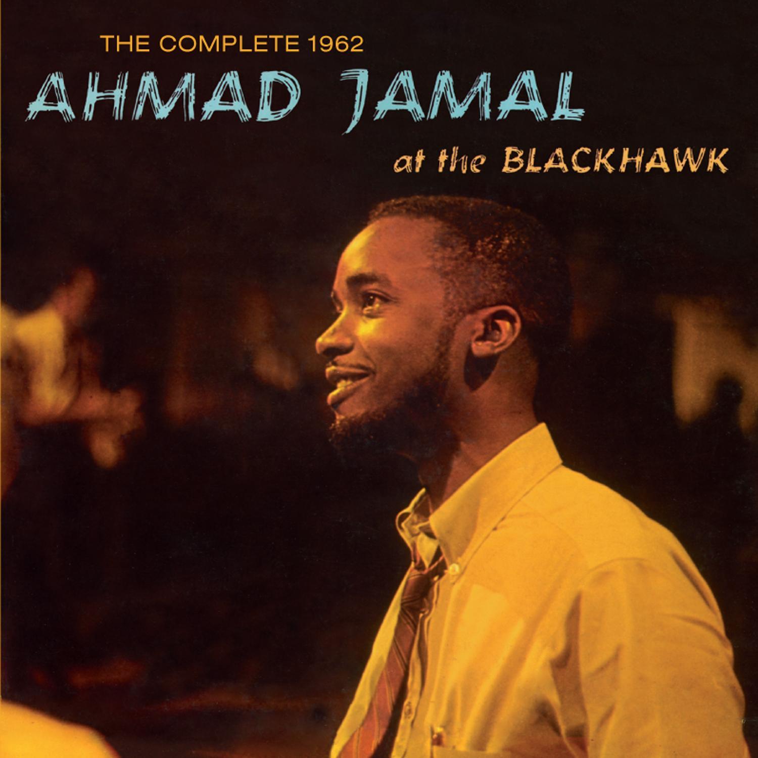 The Complete 1962 Ahmad Jamal at the Blackhawk (Live) [Bonus Track Version]