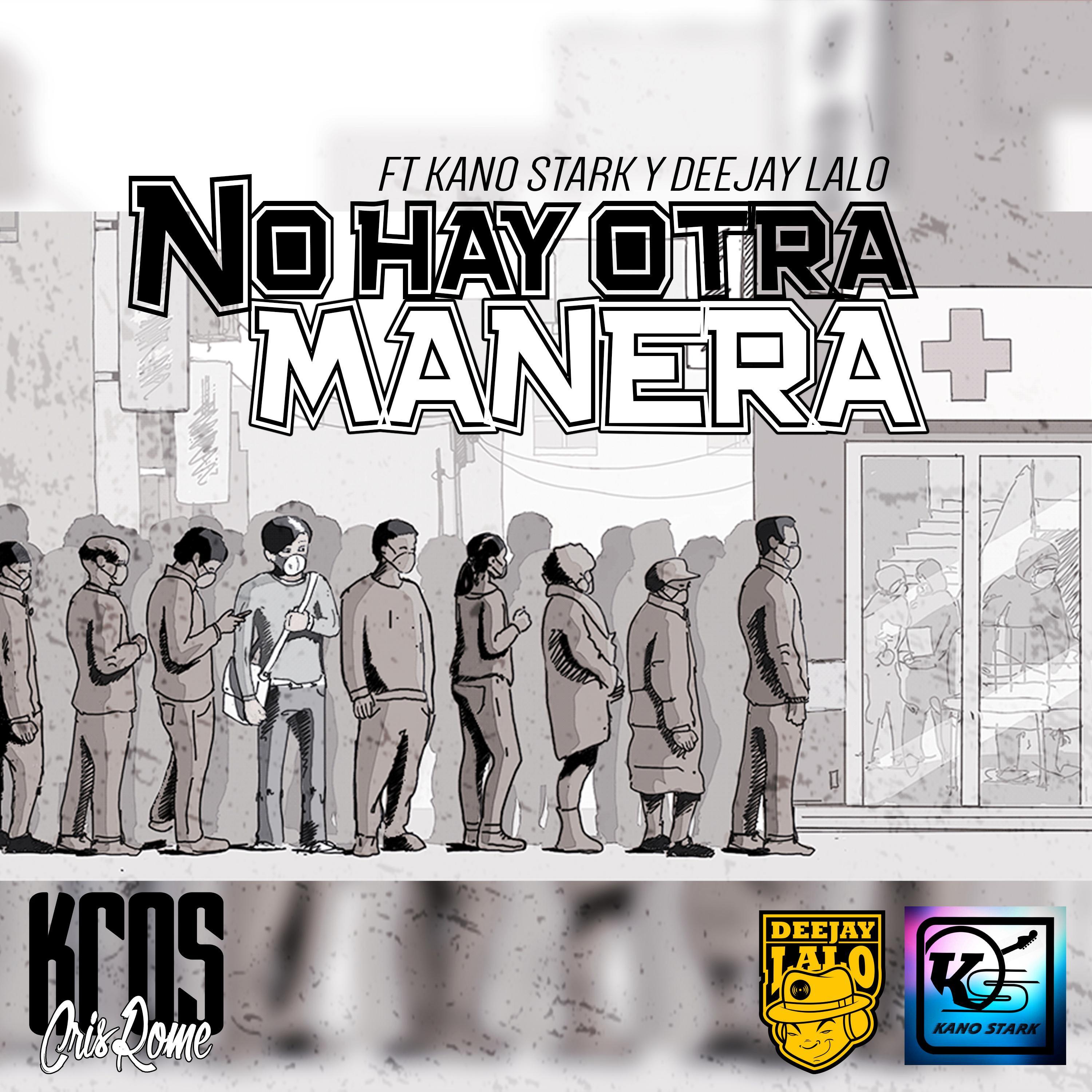 No Hay Otra Manera (feat. Kano Stark & Deejay Lalo)