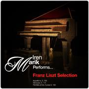 Iren Marik Performs... Franz Liszt Selection