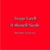 Trapp Tarell - DIRTY TALK (feat. Shanell Nicole)