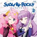 SHOW BY ROCK!! 第2巻 特典CD专辑