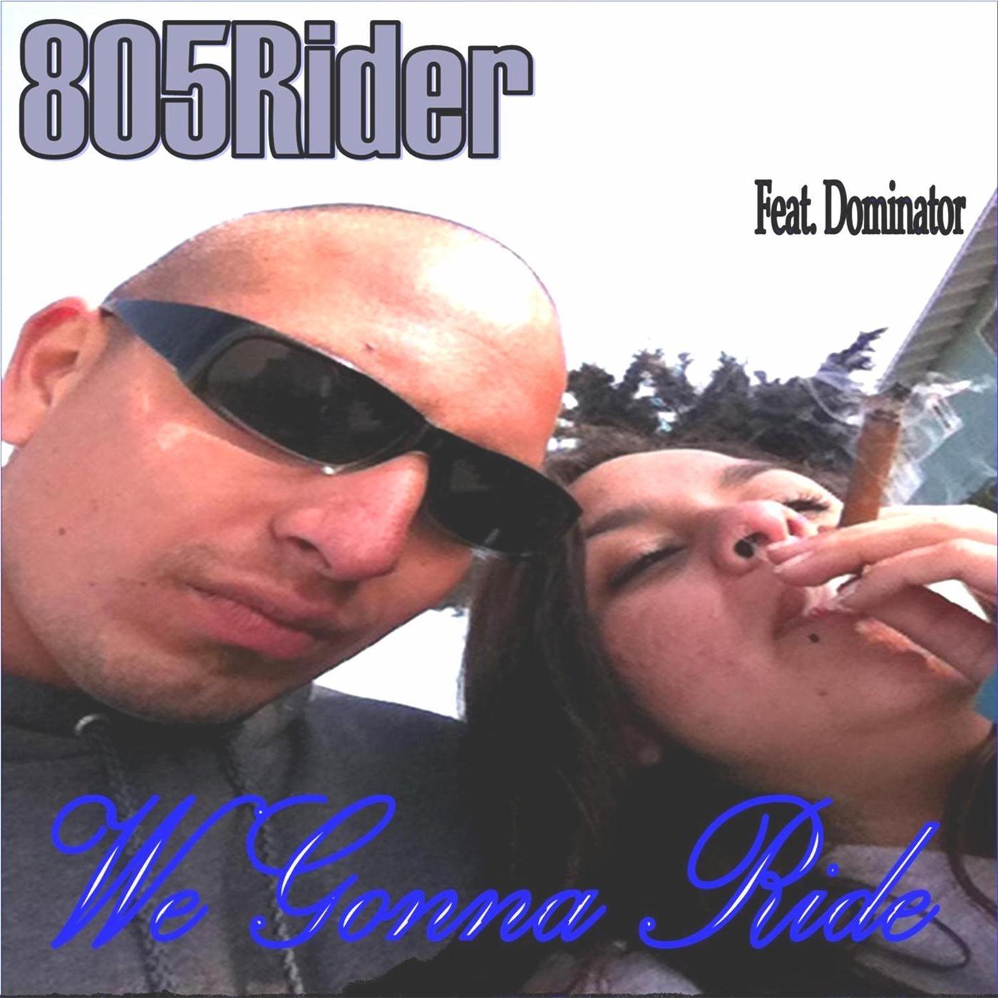 We Gonna Ride (feat. Dominator)