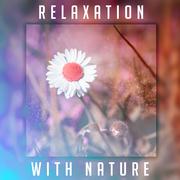 Relaxation with Nature – Relaxing Waves, Peaceful Mind, Healing Music to Calm Down, Therapy Sounds, 