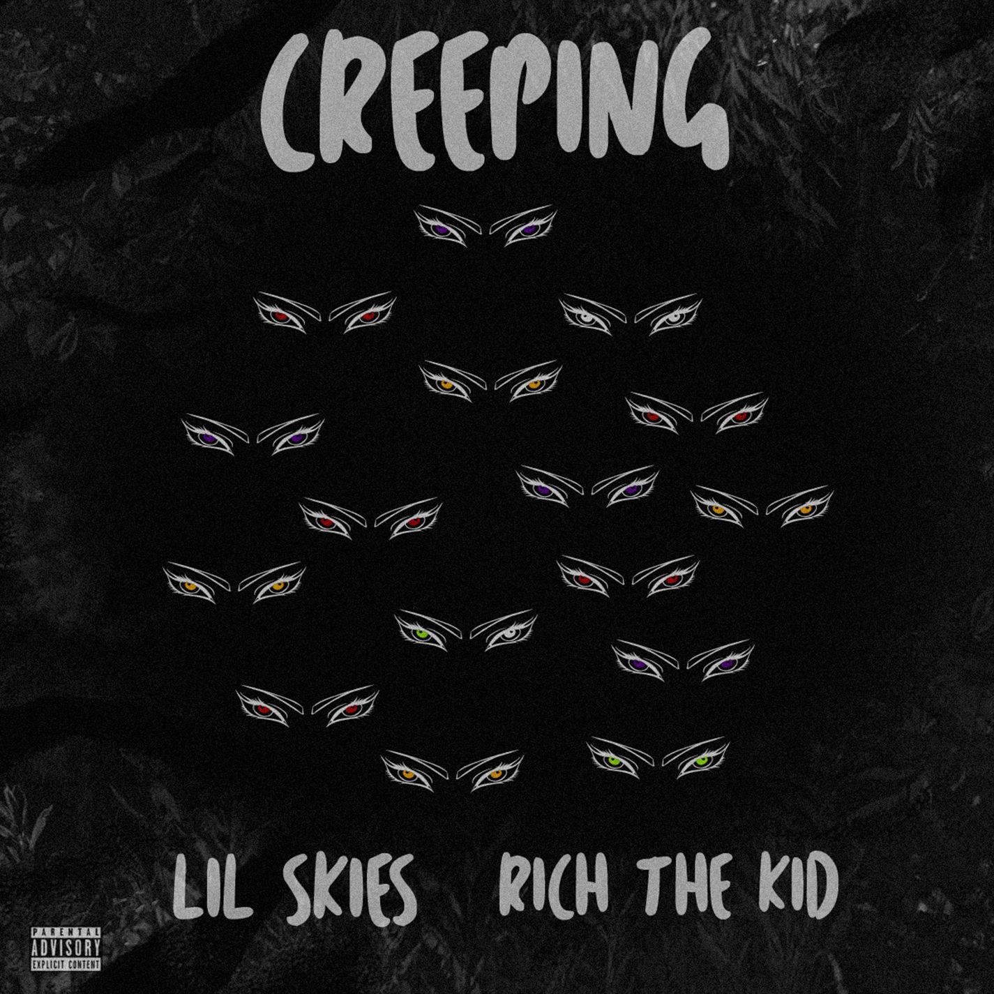 creeping - lil skies/rich the kid - 單曲 - 網易雲音樂