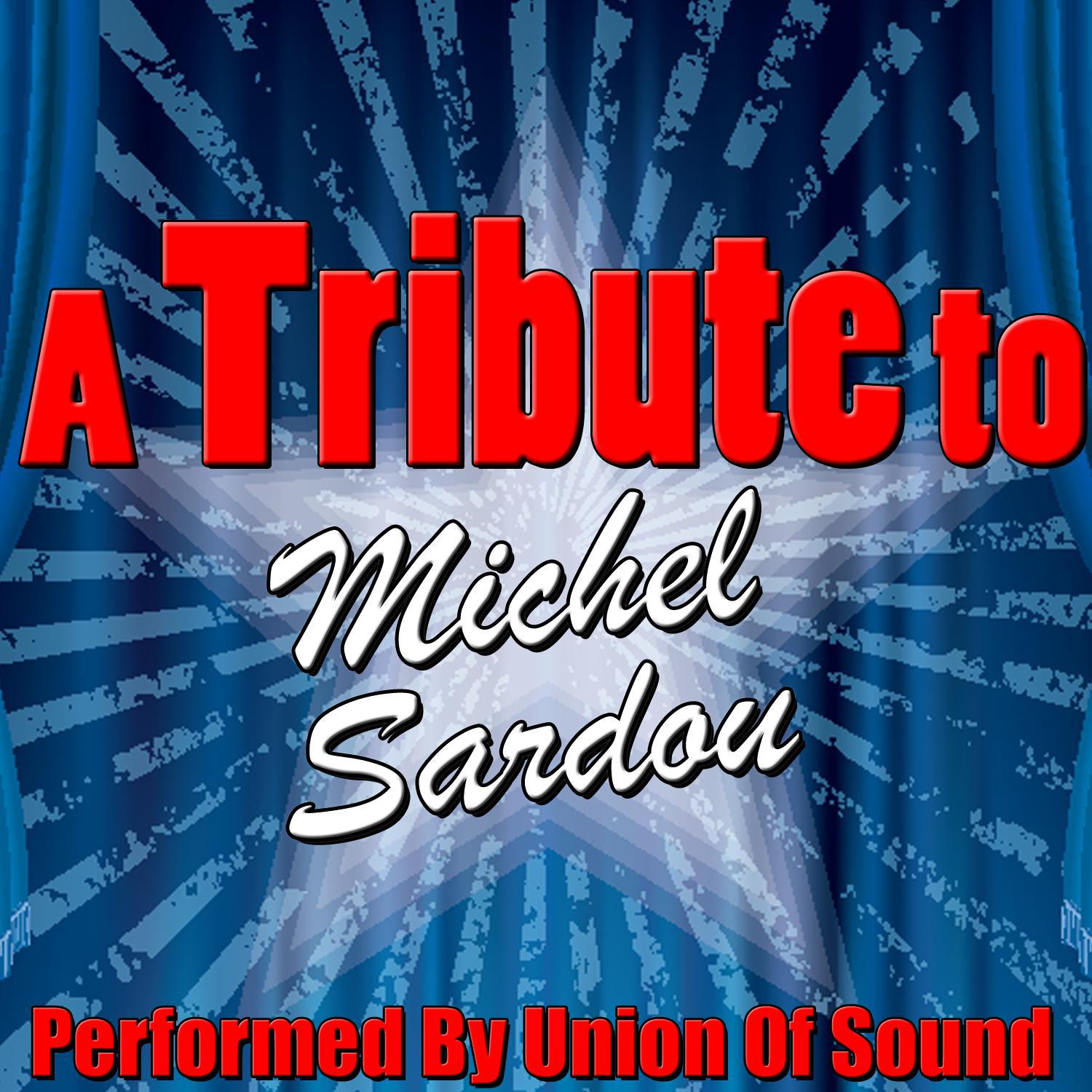 A Tribute to Michel Sardou专辑