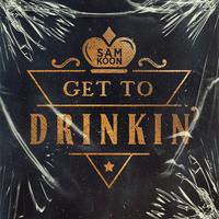 Sam Koon - Get to Drinkin (BB Instrumental) 无和声伴奏