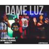 Samantha Lau'ren - DAME LUZ (feat. El Good, El Peluche 42 & ANABELITTY)