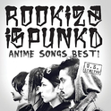 ROOKiEZ is PUNK'D ANIME SONGS BEST! U.S. LIMITED专辑