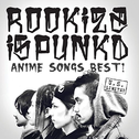 ROOKiEZ is PUNK'D ANIME SONGS BEST! U.S. LIMITED