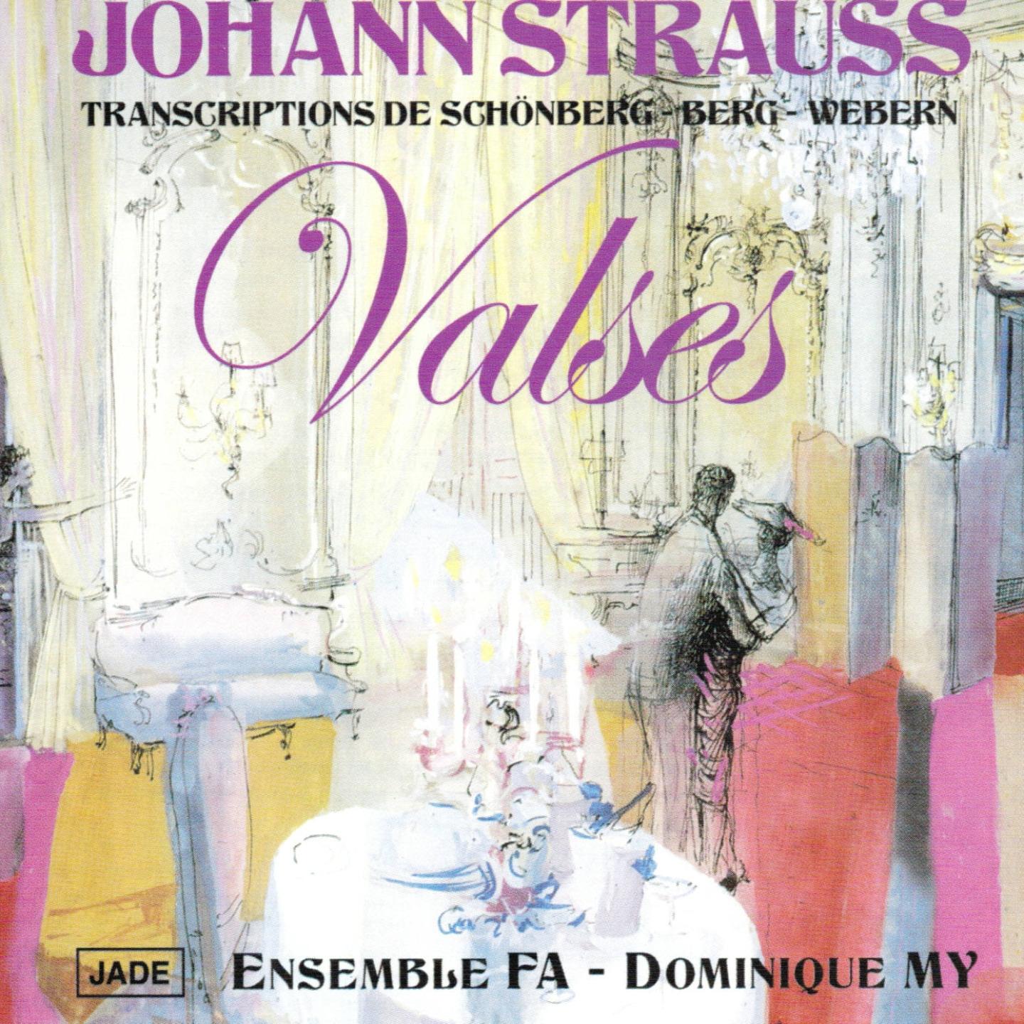 Johannn Strauss : Valses (Transcriptions de Schönberg, Berg, Webern)