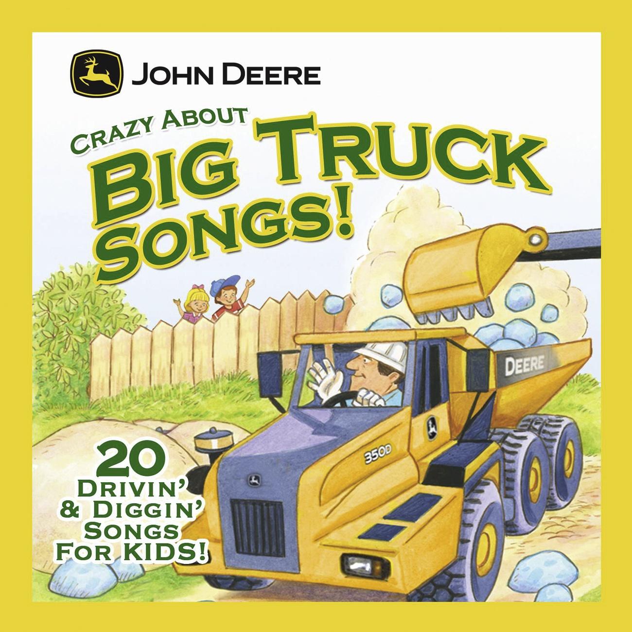 Crazy About Big Truck Songs!: John Deere American Music Series
