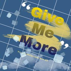 Give me more（翻自 VAV）