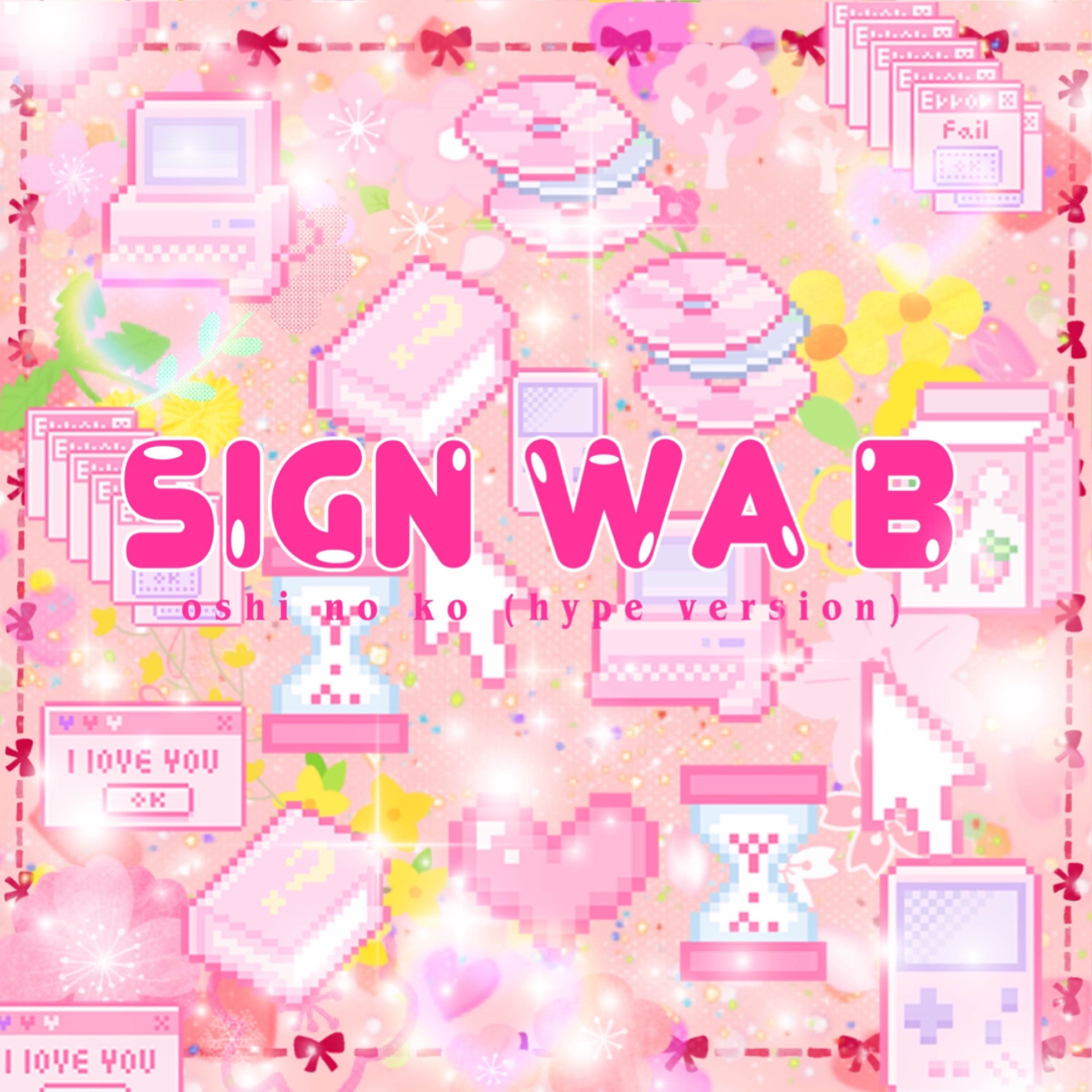 Sign Wa B ("From Oshi No Ko") (Hype Version)