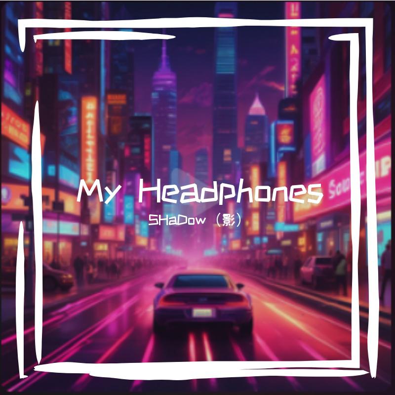 My Headphones