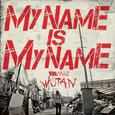 My Name Is My Name