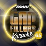 Zoom Karaoke Gap Fillers, Vol. 65专辑