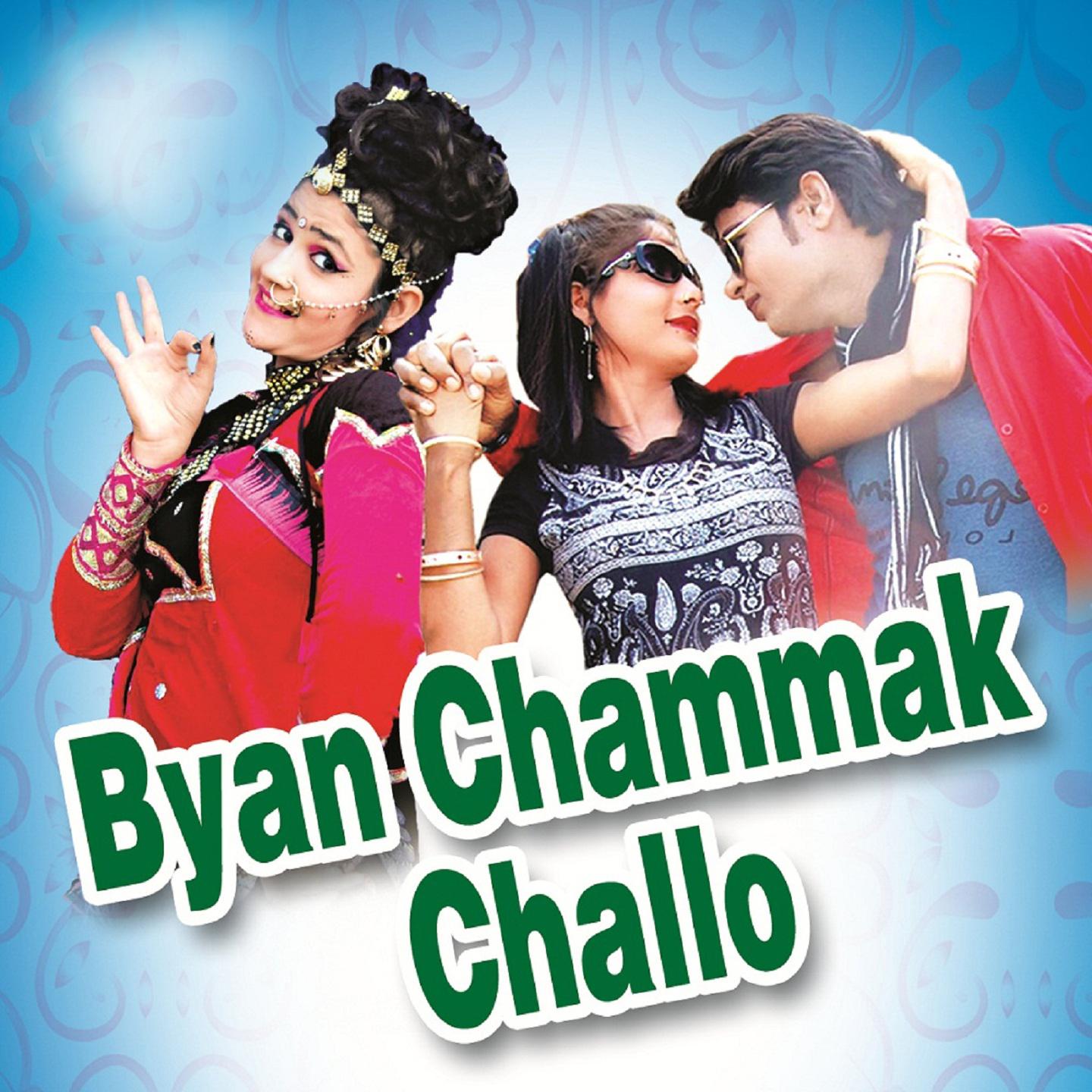 Byan Chammak Challo专辑