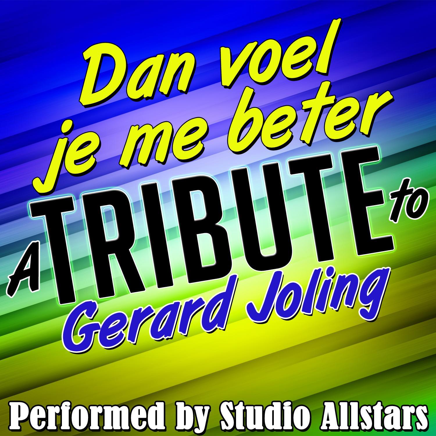 Dan voel je me beter (A Tribute to Gerard Joling) - Single专辑