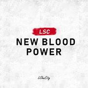 LSC NEW BLOOD POWER
