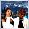 Brooklyn Queen - D to the NYC