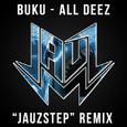 All Deez (Jauz Hoestep Bootleg)