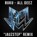 All Deez (Jauz Hoestep Bootleg)专辑