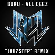 All Deez (Jauz Hoestep Bootleg)