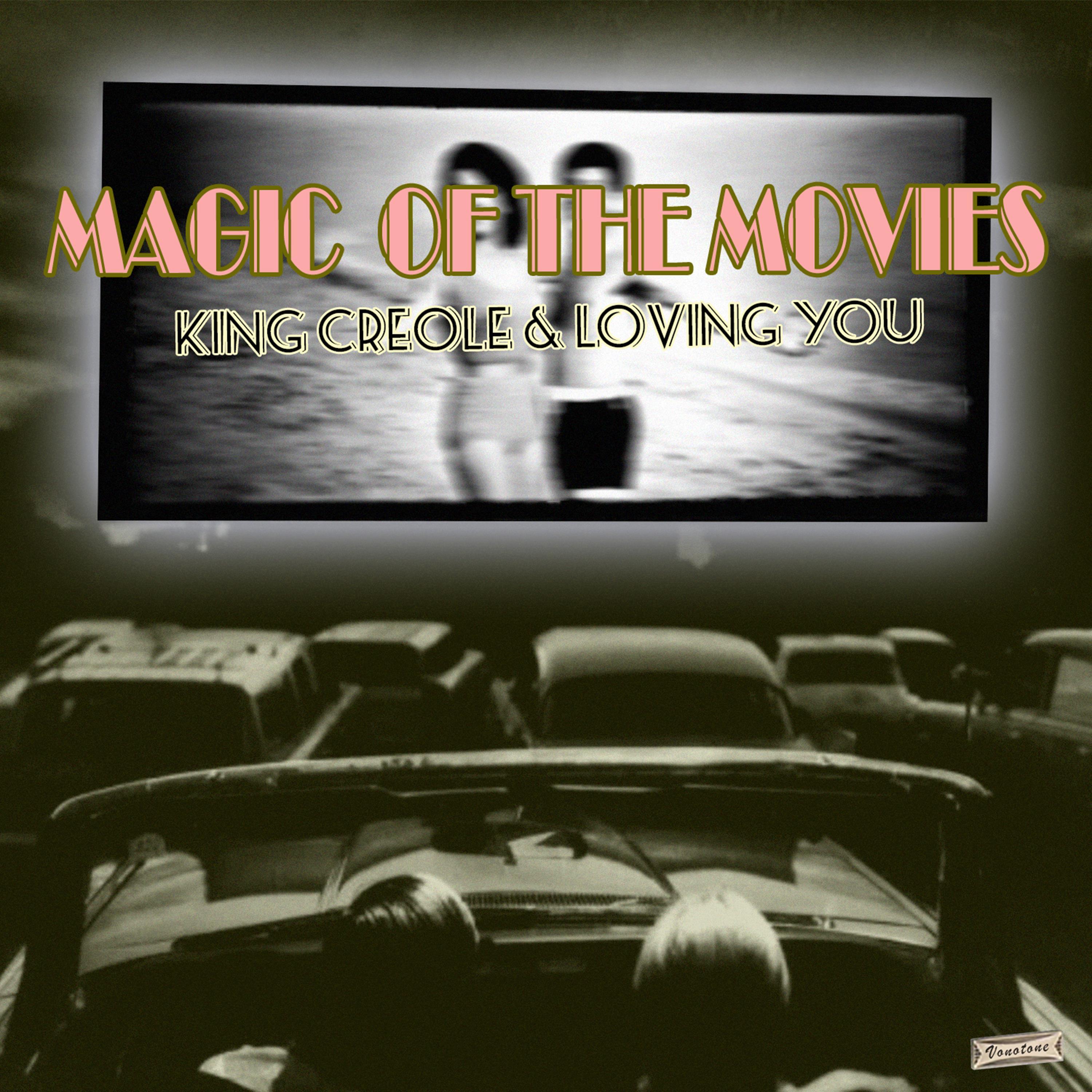Magic of the Movies, "King Creole" & "Loving You"
