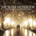 The Silver Notebook - Uplifting Piano & Strings for Drama专辑