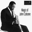 Magic Of John Coltrane (Digitally Remastered)专辑