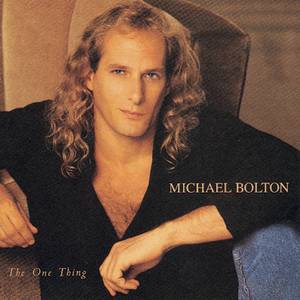The One Thing - Michael Bolton (PT karaoke) 带和声伴奏 （降5半音）