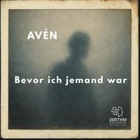 BEVOR ICH JEMAND WAR (feat. AVÉN)