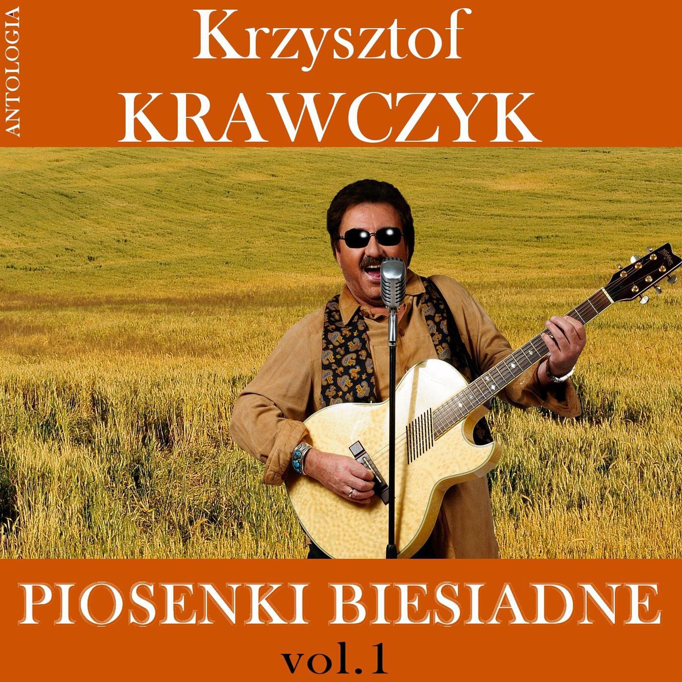 Piosenki biesiadne vol.1 (Krzysztof Krawczyk Antologia)专辑