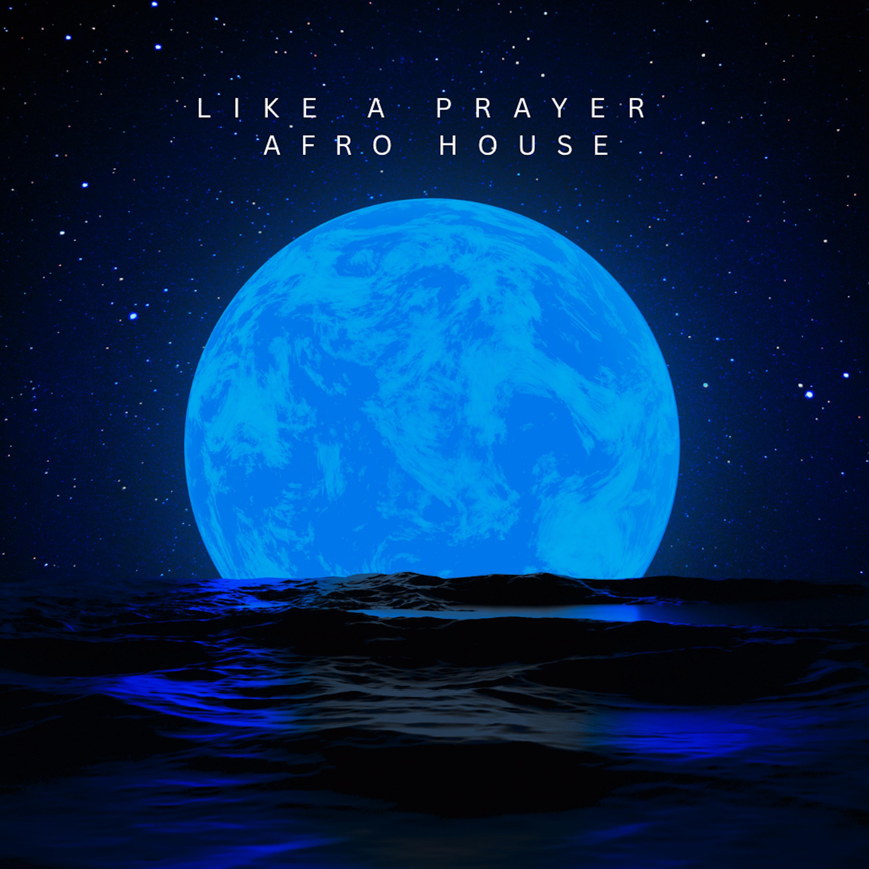 Like a Prayer (Afro House)