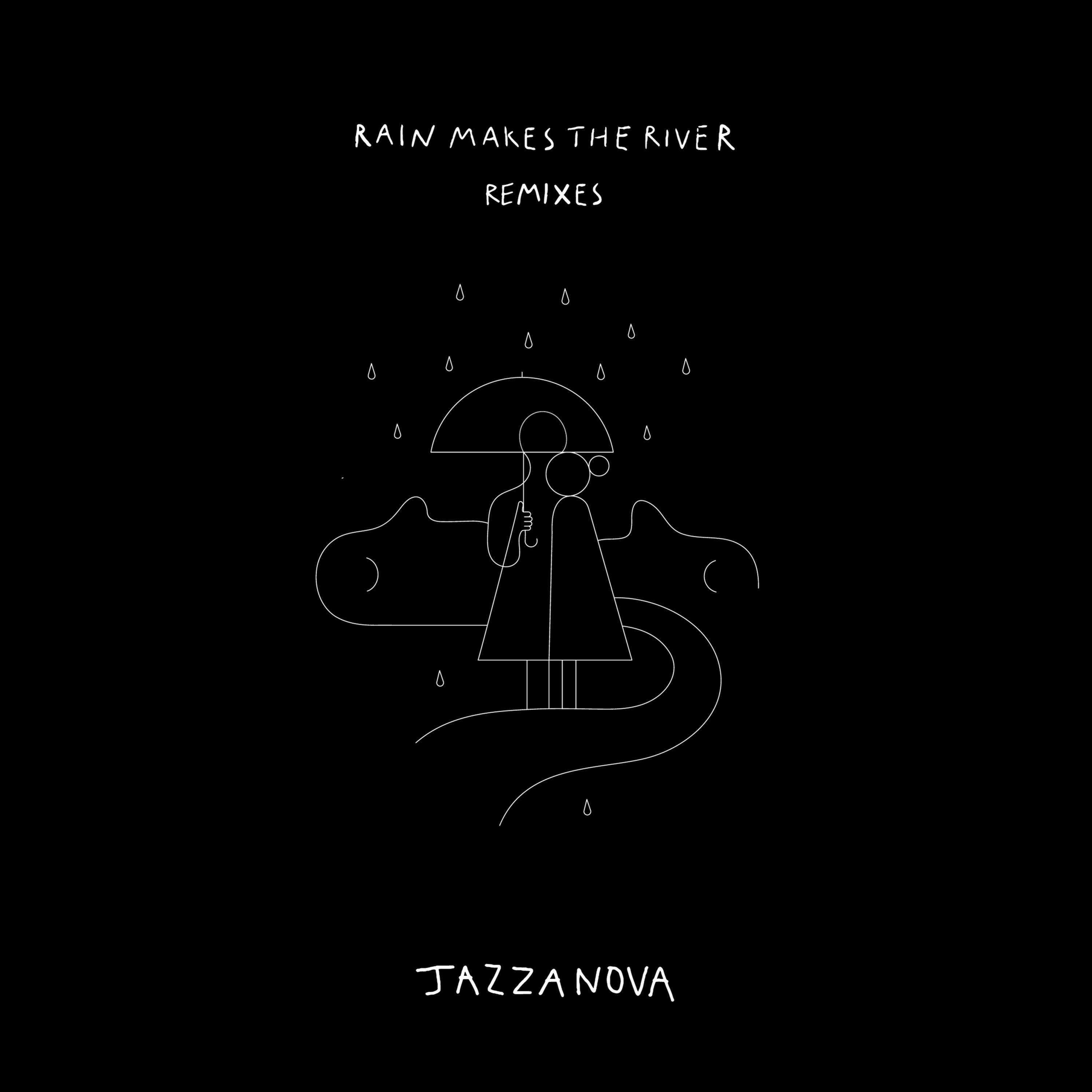 Rain Makes The River (Remixes)专辑