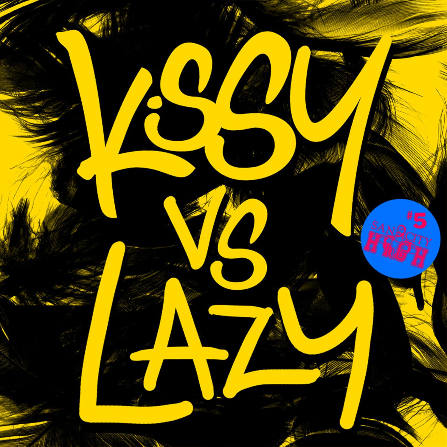Kissy Vs Lazy