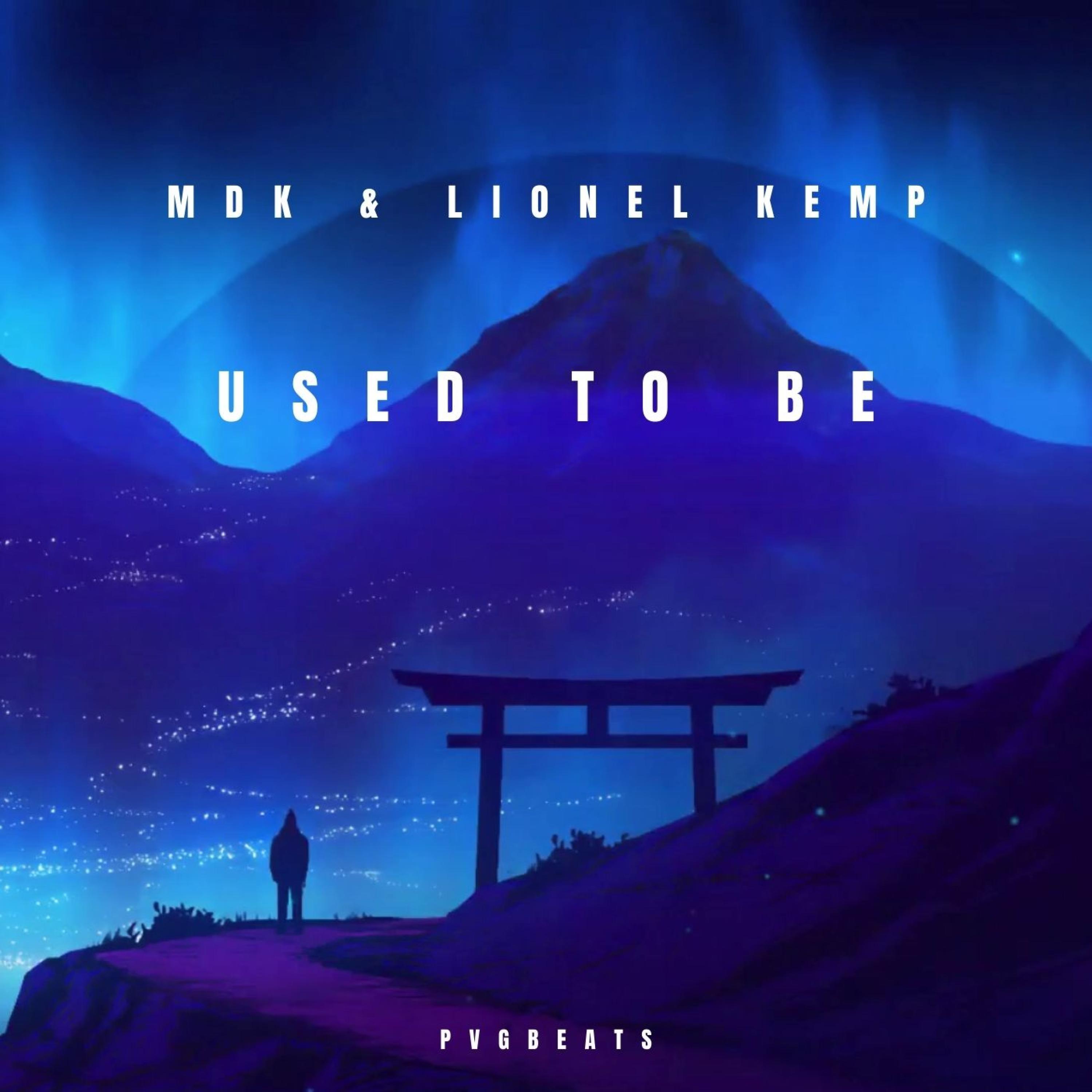Used To Be (feat. Lionel Kemp)