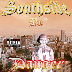 Southside Be Danger