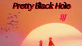 Pretty Black Hole专辑