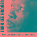 John Lee Hooker Selected Favorites专辑