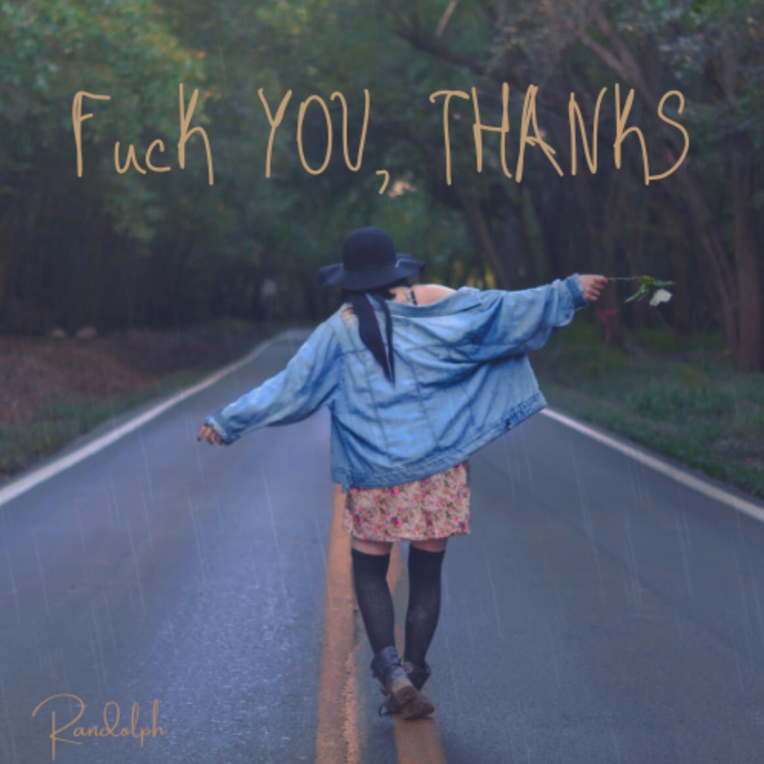 **** You, Thanks
