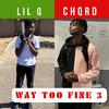 Lil Q - Way too fine 3