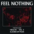 FEEL NOTHING