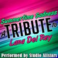 Summertime Sadness (A Tribute to Lana Del Rey) - Single