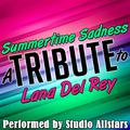 Summertime Sadness (A Tribute to Lana Del Rey) - Single