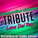 Summertime Sadness (A Tribute to Lana Del Rey) - Single专辑