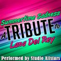 Summertime Sadness (A Tribute to Lana Del Rey) - Single专辑